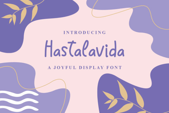 Hastalavida: A Playful Script Font